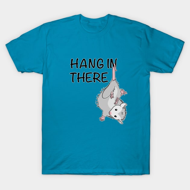 Hang In There Cute Possum Wildlife Animal Lover Opossum T-Shirt by cottoncanvas